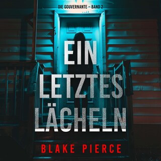 Ein letztes Lächeln (Die Gouvernante – Band 2) als Hörbuch