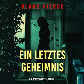 Ein letztes Geheimnis (Die Gouvernante – Band 5) als Hörbuch