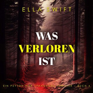 Was verloren ist (Ein Peyton Risk Spannungs-Thriller – Buch 4) als Hörbuch