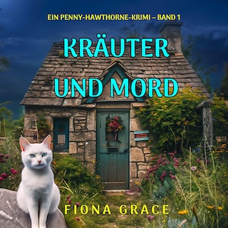 Kräuter und Mord (Ein Penny-Hawthorne-Krimi – Band 1) als Hörbuch