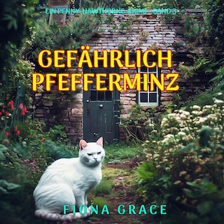 Gefährliche Pfefferminz (Ein Penny-Hawthorne-Krimi – Band 3) als Hörbuch