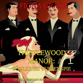 Thistlewood Manor: Tödliches Puppenspiel (Ein Eliza Montagu Kuschelkrimi – Band 7) als Hörbuch