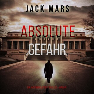 Absolute Gefahr (Ein Jake Mercer Politthriller — Band 4) als Hörbuch