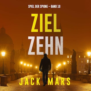 Ziel Zehn (Spiel der Spione – Band 10) als Hörbuch