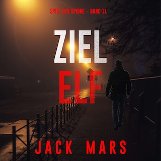 Ziel Elf (Spiel der Spione – Band 11) als Hörbuch
