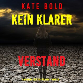 Kein klarer Verstand (Ein Harley Cole FBI-Thriller – Band 10) als Hörbuch