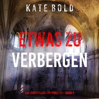 Etwas zu verbergen (Ein Lauren Lamb FBI-Thriller – Band 5) als Hörbuch