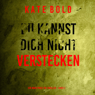 Du kannst dich nicht verstecken (Ein Nora Price FBI-Thriller – Band 2) als Hörbuch