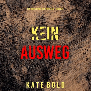 Kein Ausweg (Ein Nora Price FBI-Thriller – Band 6) als Hörbuch