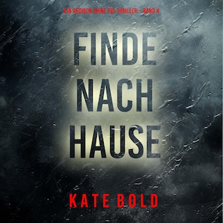 Finde nach Hause (Ein Addison Shine FBI-Thriller – Band 4) als Hörbuch