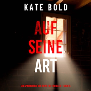 Auf seine Art (Ein spannender Eve Hope FBI-Thriller – Buch 5) als Hörbuch