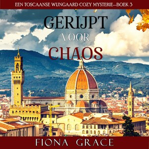 Gerijpt voor Chaos (Een Toscaanse Wijngaard Cozy Mysterie—Boek 3) - luisterboek