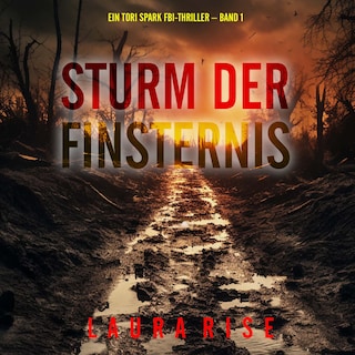 Sturm der Finsternis (Ein Tori Spark FBI-Thriller – Band 1) als Hörbuch