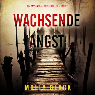 Wachsende Angst (Ein Cassandra-Fierce-Thriller – Band 2) als Hörbuch