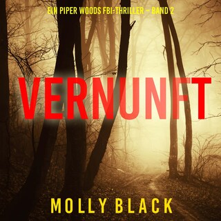 Vernunft (Ein Piper Woods FBI-Thriller – Band 2) als Hörbuch