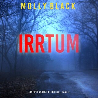 Irrtum (Ein Piper Woods FBI-Thriller – Band 5) als Hörbuch