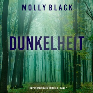 Dunkelheit (Ein Piper Woods FBI-Thriller – Band 7) als Hörbuch