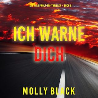 Ich Warne Dich (Ein Rylie-Wolf-FBI-Thriller – Buch 6) als Hörbuch