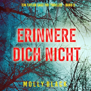 Erinnere Dich Nicht (Ein Taylor Sage FBI-Thriller – Band 5) als Hörbuch