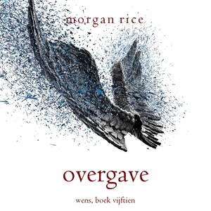Overgave (Wens, Boek Vijftien) - luisterboek