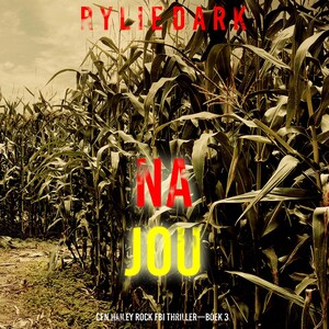 Na Jou (Een Hailey Rock FBI Thriller—Boek 3) - luisterboek