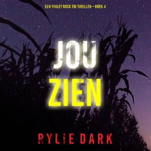 Jou Zien (Een Hailey Rock FBI Thriller—Boek 4) - luisterboek