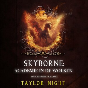 Skyborne: Academie in de Wolken (Skyborne Serie—Boek Drie) - luisterboek