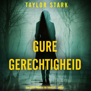 Gure Gerechtigheid (Een Carly Phoenix FBI Thriller—Boek 1) - luisterboek