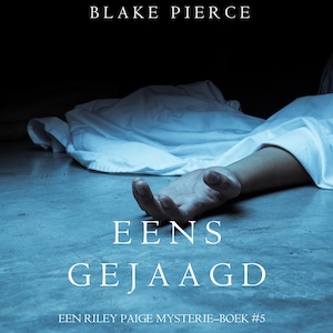 Eens gejaagd (een Riley Paige Mysterie–Boek #5) - luisterboek