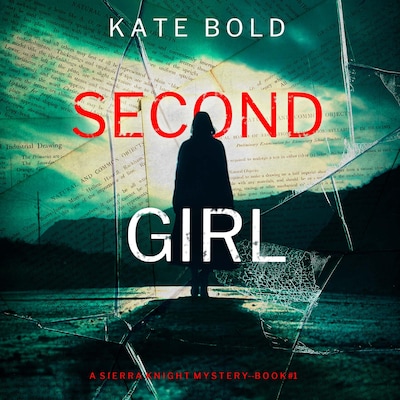 Second Girl (A Sierra Knight FBI Suspense Thriller—Book One)