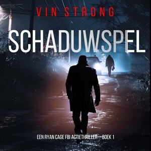 Schaduwspel (Een Ryan Cage FBI Actiethriller—Boek 1) - luisterboek