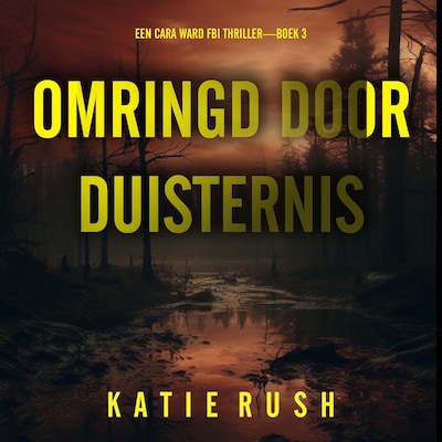Omringd door Duisternis (Een Cara Ward FBI Thriller—Boek 3) - luisterboek