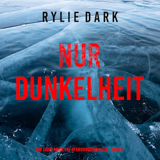 Nur Dunkelheit (Ein Sadie Price FBI-Spannungsthriller – Buch 7) als Hörbuch