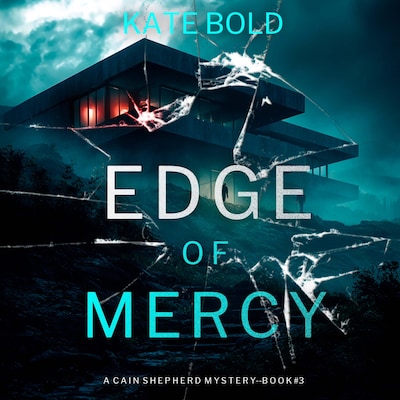 Edge of Mercy (A Cain Shepherd FBI Suspense Thriller—Book Three)