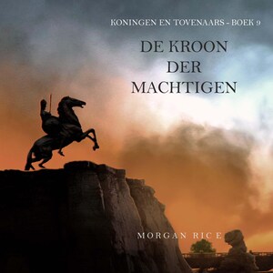 De Kroon der Machtigen (Koningen en Tovenaars - Boek 9) - luisterboek