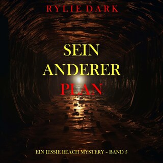 Sein Anderer Plan (Ein Jessie Reach Mystery – Band 5) als Hörbuch