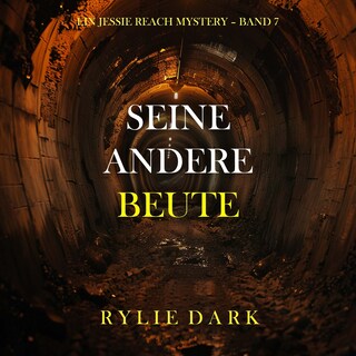 Seine Andere Beute (Ein Jessie Reach Mystery – Band 7) als Hörbuch