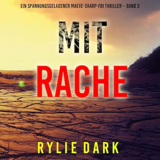 Mit Rache (Ein spannungsgeladener Maeve-Sharp-FBI Thriller – Band 3) als Hörbuch