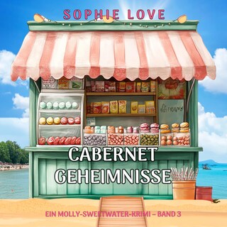 Cabernet-Geheimnisse (Ein Molly-Sweetwater-Krimi – Band 3) als Hörbuch