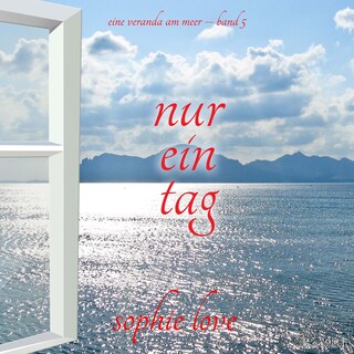 Nur ein Tag (Eine Veranda am Meer – Band 5) als Hörbuch