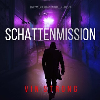 Schattenmission (Ein Ryan Cage FBI Action Thriller – Buch 3) als Hörbuch