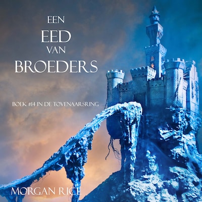 Een Eed Van Broeders (Boek #14 In De Tovenaarsring) - luisterboek
