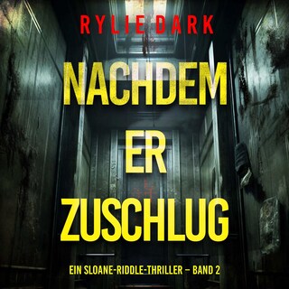 Nachdem er zuschlug (Ein Sloane-Riddle-Thriller – Band 2) als Hörbuch