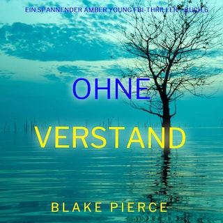 Ohne Verstand (Ein spannender Amber Young FBI-Thriller – Buch 6) als Hörbuch