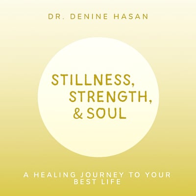 Stillness, Strength & Soul
