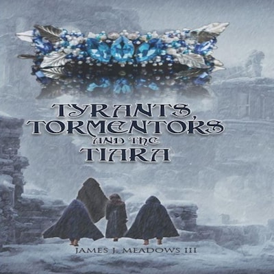 Tyrants, Tormentors and the Tiara