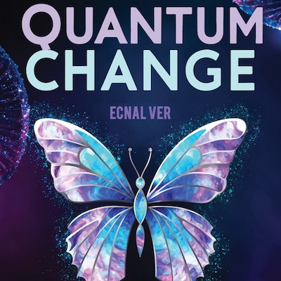 Quantum Change: The Science of Personal Growth