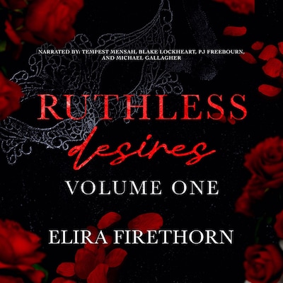 Ruthless Desires Volume One