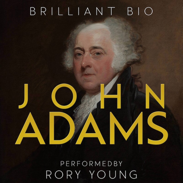 John Adams - Brilliant Bio - Audiobook - BookBeat