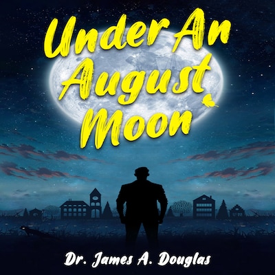 Under an August Moon